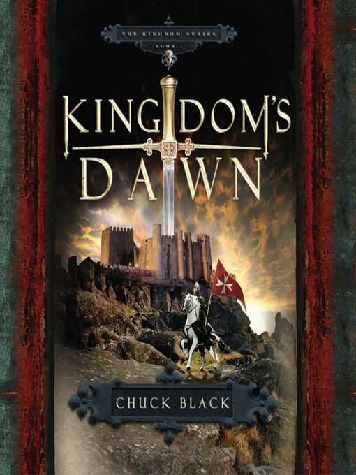 Title details for Kingdom's Dawn by Chuck Black - Available